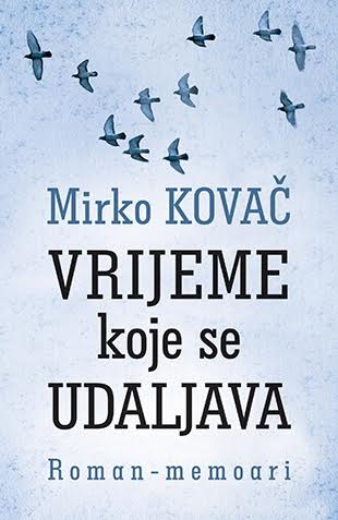Mirko Kovac, Vrijeme koje se udaljava