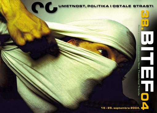 38. Bitef: Umetnost politika i ostale strasti (2004) (Arhiva BITEFA)