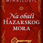 Predstavljena knjiga Jasmine Mihajlović “Na obali Hazarskog mora”